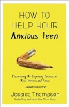 How to Help Your Anxious Teen
